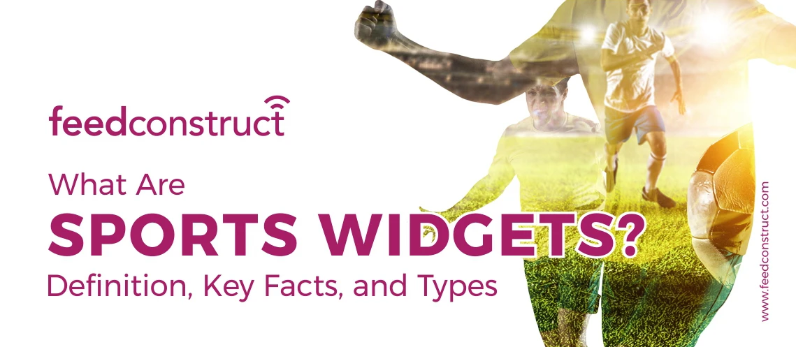 What Are Sports Widgets? Definition, Key Facts, and Types