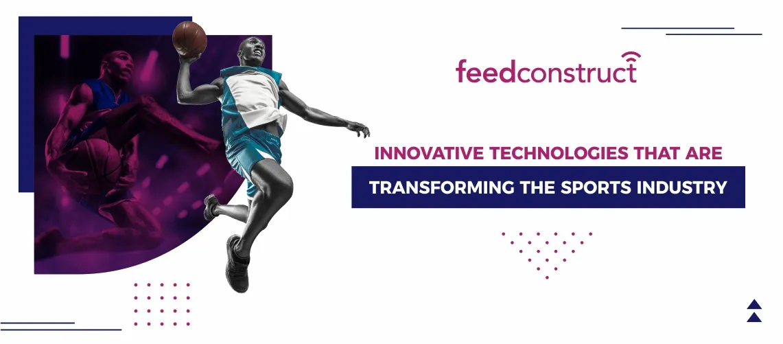 Innovative Technologies That Are Transforming the Sports Industry