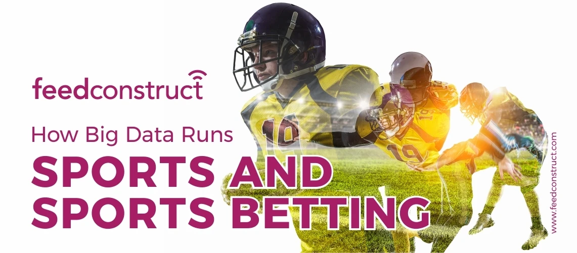 How Big Data Runs Sports and Sports Betting
