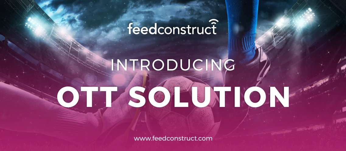 FeedConstruct to launch its very own OTT service